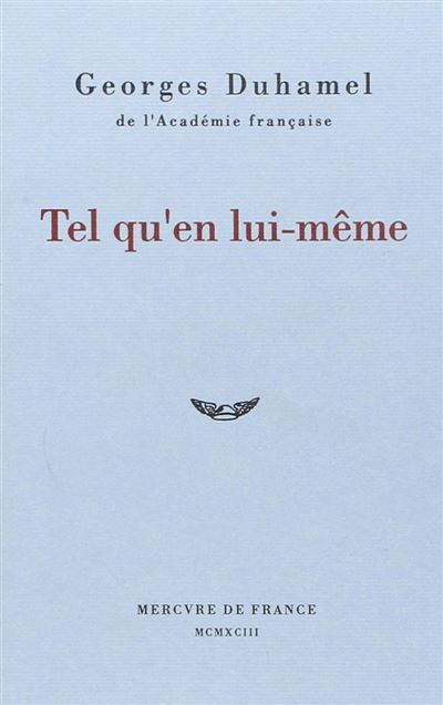Tel qu'en lui-même...