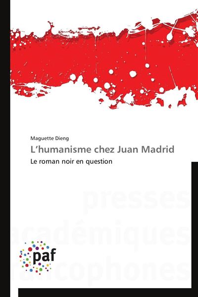 L'humanisme chez Juan Madrid