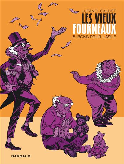 Les Vieux Fourneaux - Bons pour l'asile - Wilfrid Lupano - cartonné