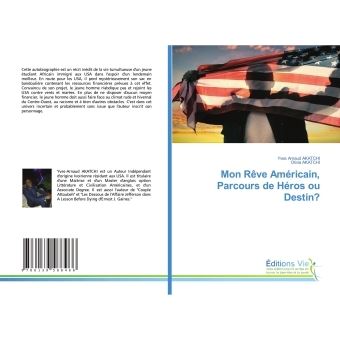 Mon Rêve Américain, Parcours de Héros ou Destin?