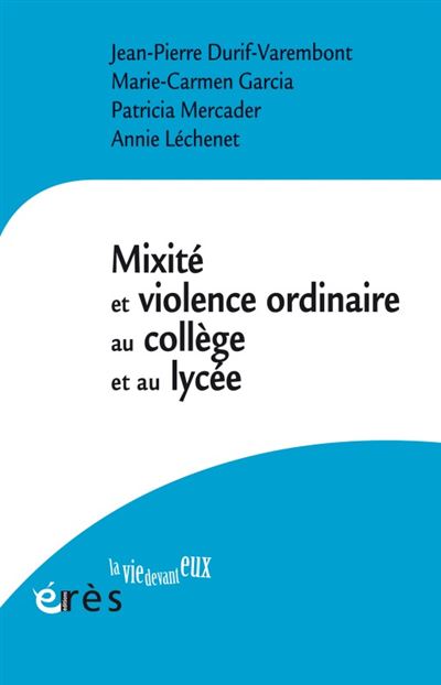 Mixité et violence au quotidien au collège au lycée - Patricia Mercader - broché