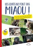 Les chats ne font pas miaou !