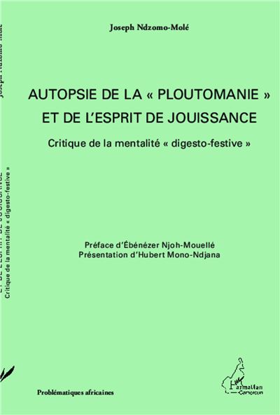 Autopsie de la ploutomanie et de l'esprit de jouissance