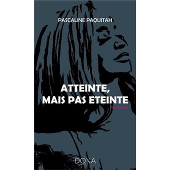 Atteinte, mais pas éteinte