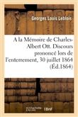A la Mémoire de Charles-Albert Ott. Discours prononcé lors de l'enterrement