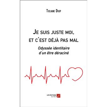 Je suis juste moi, et c'est déjà pas mal