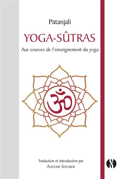 Yoga-sûtras Aux Sources De L'enseignement Du Yoga - Relié - Patanjali ...