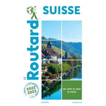 Guide du Routard Suisse 2022/23