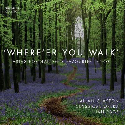 Where'er you walk Arias pour le ténor préféré de Haendel