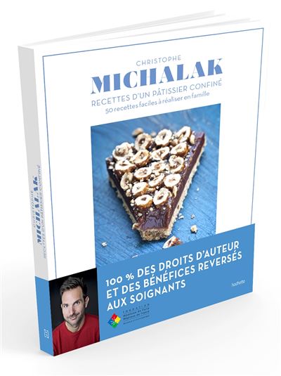 Christophe Michalak Recettes D Un Patissier Confine 50 Recettes Faciles A Realiser En Famille Broche Christophe Michalak Achat Livre Ou Ebook Fnac