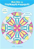 Mon bloc de coloriages magiques - Spécial Mandalas Les chiffres