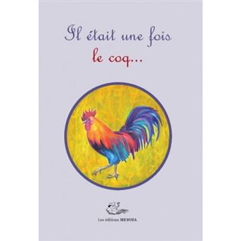 Il était une fois le coq...