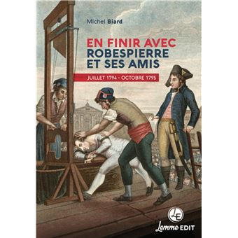 En finir avec Robespierre et ses amis
