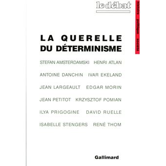La Querelle du déterminisme - 1