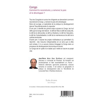 Congo Comment le reconstruire, y ramener la paix et le développer ?