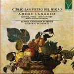 Giulio San Pietro Del Negro: Amore Langueo, Motets, Pavia, 16th Century - CD