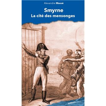 Smyrne, la cité des mensonges