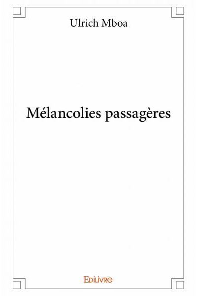 Mélancolies passagères