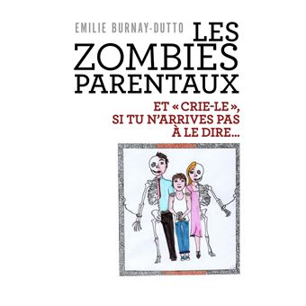 Les Zombies parentaux