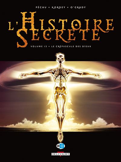 L'histoire secrète T13 Le crépuscule des Dieux