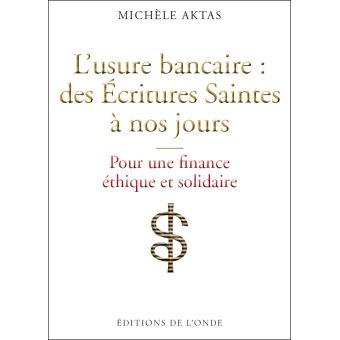 L'usure bancaire : des Ecritures Saintes à nos jours