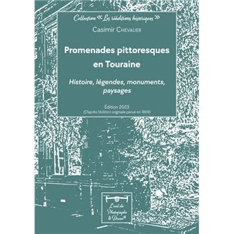 Promenades pittoresques en Touraine