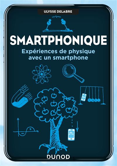 Smartphonique - Expériences de physique avec un smartphone