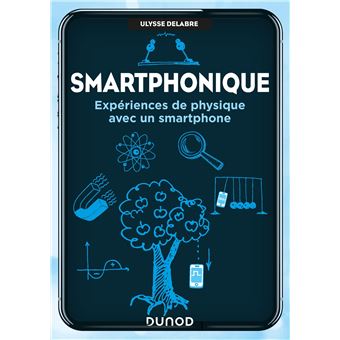 Smartphonique - Expériences de physique avec un smartphone