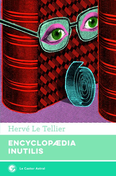 Encyclopaedia inutilis - Hervé Le Tellier - broché