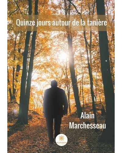 Quinze jours autour de la tanière
