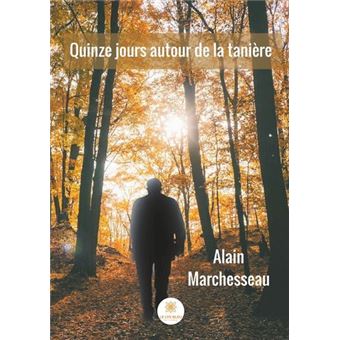 Quinze jours autour de la tanière
