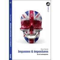 Impasses & impostures en art contemporain