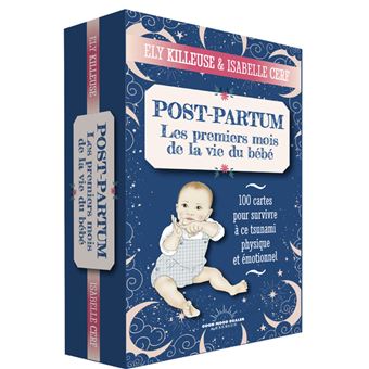 Post-partum - Les premiers mois de la vie du bébé - 100 cartes pour survive à ce tsunami physique e