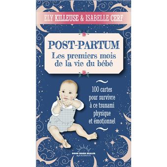 Post-partum - Les premiers mois de la vie du bébé - 100 cartes pour survive à ce tsunami physique e