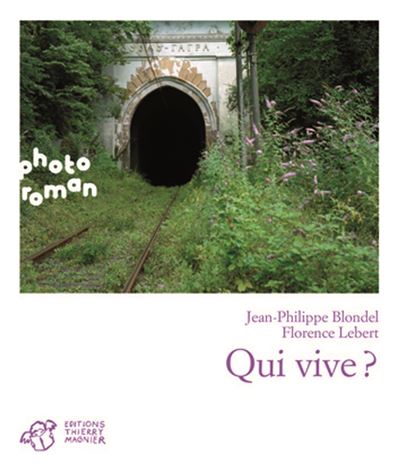 Qui vive ? -  Blondel jean-philippe / lebert florence - broché