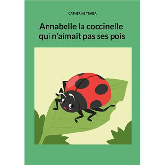 Annabelle la coccinelle qui n aimait pas ses pois 1 broch