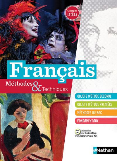 Français Méthodes et techniques, classes des lycées 2de et 1ère