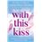 With This Kiss