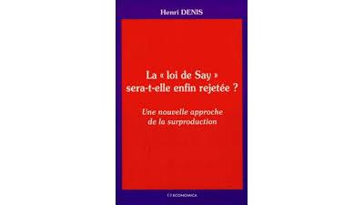 La loi de Say sera-t-elle enfin rejetée ?