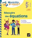 Résoudre des équations 4e, 3e - Chouette, Je réussis !