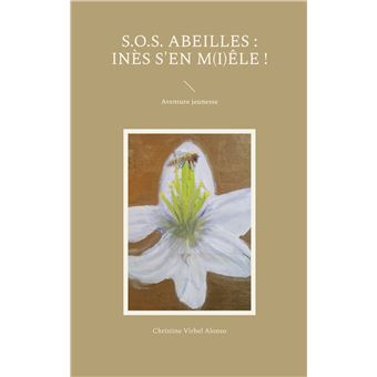 S.O.S. Abeilles : Inès s'en m(i)êle !
