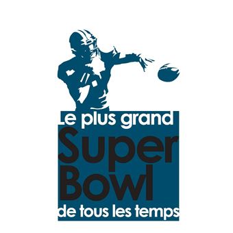 Le plus grand Super Bowl de tous les temps