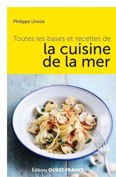 Toutes les bases et recettes de la mer