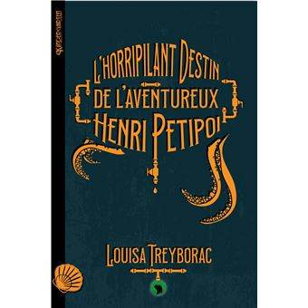 L'horripilant destin de l'aventureux henri petipoi