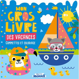 Mon gros livre des vacances gommettes et coloriages - (Tigre et Raton Laveur)