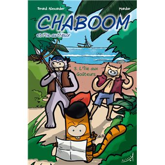 Chaboom et l'île au trésor T3 : L'Île aux Goûteurs