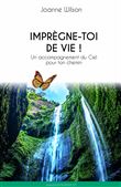 Imprègne-toi de Vie !