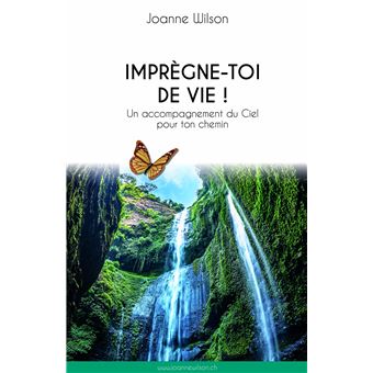 Imprègne-toi de Vie !