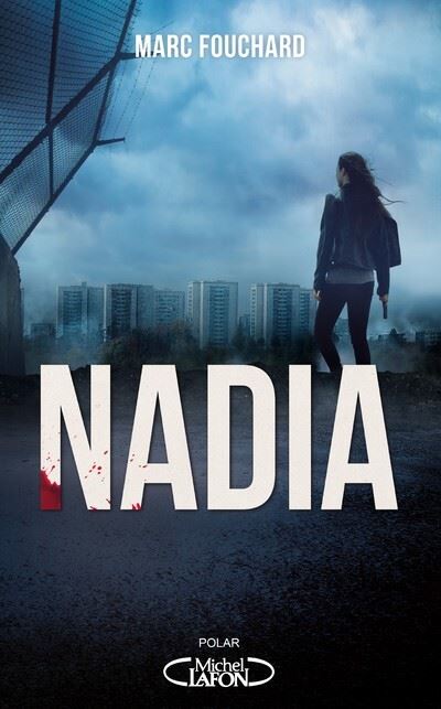 Nadia - Marc Fouchard - broché