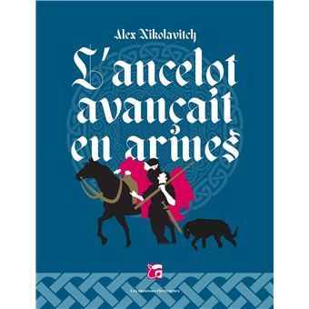 L'ancelot avancait en armes